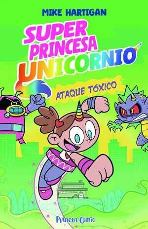 SUPER PRINCESA UNICORNIO Nº 02 | 9791387918125 | Mike Hartigan | Tienda de Cómics, Manga, Magic y Pokémon en Torrejón de Ardoz
