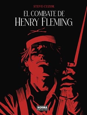 EL COMBATE DE HENRY FLEMING | 9788467984521 | STEVE CUZOR - STEPHEN CRANE - MEEPHE VERSAEVEL | Tienda de Cómics, Manga, Magic y Pokémon en Torrejón de Ardoz