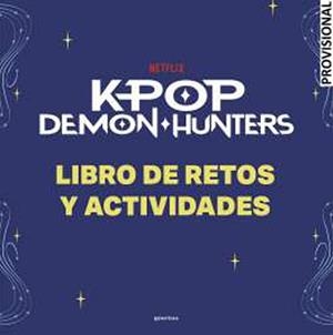 K-POP DEMON HUNTERS: LIBRO DE RETOS | 9791388222320 | NETFLIX | Tienda de Cómics, Manga, Magic y Pokémon en Torrejón de Ardoz