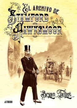 EL ARCHIVO DE STAMFORD HAWKSMOOR | 9791387927516 | BRYAN TALBOT - OSCAR PALMER | Tienda de Cómics, Manga, Magic y Pokémon en Torrejón de Ardoz