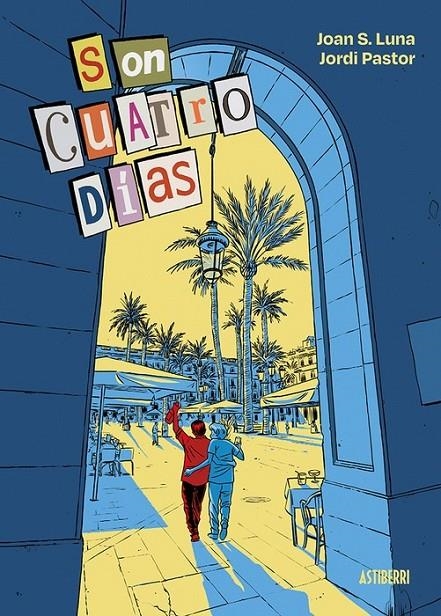 SON CUATRO DÍAS | 9791387927356 | JOAN S. LUNA - JORDI PASTOR | Tienda de Cómics, Manga, Magic y Pokémon en Torrejón de Ardoz
