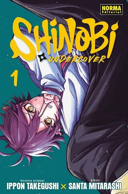 SHINOBI UNDERCOVER # 01 | 9788467982930 | IPPON TAKEGUSHI - SANTA MITARASHI | Tienda de Cómics, Manga, Magic y Pokémon en Torrejón de Ardoz