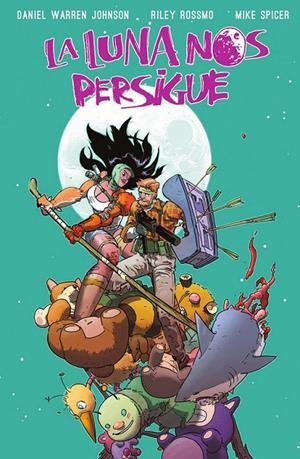 LA LUNA NOS PERSIGUE # 02 | 9788467984033 | DANIEL WARREN JOHNSON - RILEY ROSSMO - MIKE SPICER | Tienda de Cómics, Manga, Magic y Pokémon en Torrejón de Ardoz