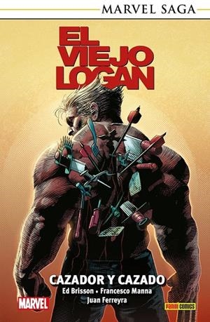 MARVEL SAGA TPB. EL VIEJO LOGAN RÚSTICA # 08 CAZADOR Y CAZADO | 9791370580452 | FRANCISCO MANNA - ED BRISSON - JUAN FERREYRA | Tienda de Cómics, Manga, Magic y Pokémon en Torrejón de Ardoz