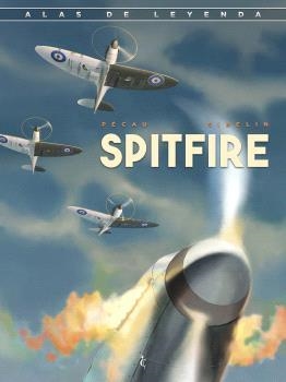 ALAS DE LEYENDA: SPITFIRE | 9791399238907 | PECAU, JEAN-PIERRE | Tienda de Cómics, Manga, Magic y Pokémon en Torrejón de Ardoz