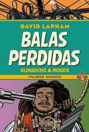 BALAS PERDIDAS SUNSHINE & ROSES # 05 FALSOS AMIGOS | 9788410264731 | DAVID LAPHAM | Tienda de Cómics, Manga, Magic y Pokémon en Torrejón de Ardoz