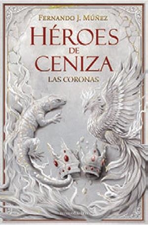 HEROES DE CENIZA | 9788445022061 | FERNANDO J. MUÑEZ | Tienda de Cómics, Manga, Magic y Pokémon en Torrejón de Ardoz