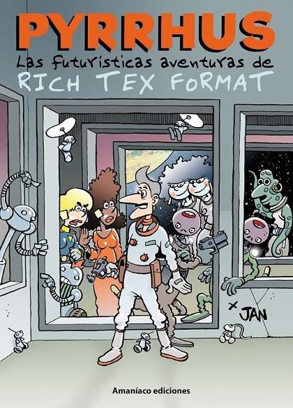 LAS FUTURÍSTICAS AVENTURAS DE RICH TEX FORMAT # 03 PYRRHUS | 9788412772456 | JAN | Tienda de Cómics, Manga, Magic y Pokémon en Torrejón de Ardoz
