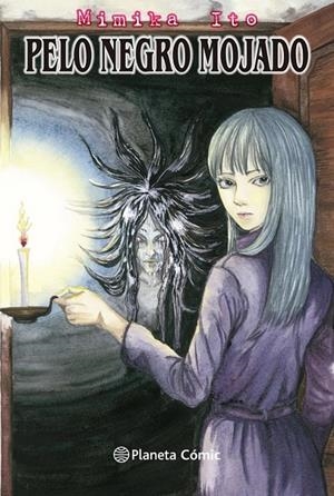 PELO NEGRO MOJADO | 9791388101625 | MIMIKA ITO | Tienda de Cómics, Manga, Magic y Pokémon en Torrejón de Ardoz