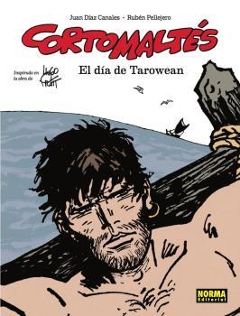 CORTO MALTÉS 15. EL DIA DE TAROWEAN. COLOR | 9788467938197 | DIAZ CANALES, PELLEJERO | Tienda de Cómics, Manga, Magic y Pokémon en Torrejón de Ardoz