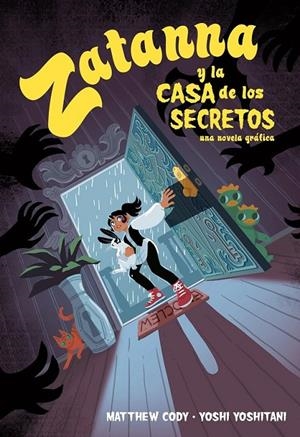 DC YOUNG ADULTS ZATANNA Y LA CASA DE LOS SECRETOS | 9791370580742 | MATTHEW CODY - YOSHI YOSHITANI | Tienda de Cómics, Manga, Magic y Pokémon en Torrejón de Ardoz