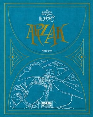 ARZAK, EL PEQUEÑO PANTEÓN ARTBOOK | 9788467979763 | MOEBIUS | Tienda de Cómics, Manga, Magic y Pokémon en Torrejón de Ardoz