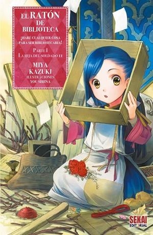 EL RATON DE BIBLIOTECA PARTE I VOL.02 LA HIJA DEL SOLDADO NOVELA | 9791399264517 | YOU SHIINA - MIYA KAZUKI | Tienda de Cómics, Manga, Magic y Pokémon en Torrejón de Ardoz
