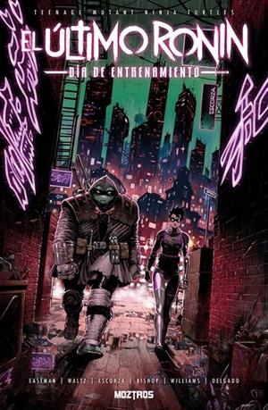TEENAGE MUTANT NINJA TURTLES, EL ÚLTIMO RONIN DÍA DE ENTRENAMIENTO | 9791388484001 | BEN BISHOP - KEVIN EASTMAN - TOM WALTZ - ESAU ESCORZA - ISAAC ESCORZA | Tienda de Cómics, Manga, Magic y Pokémon en Torrejón de Ardoz