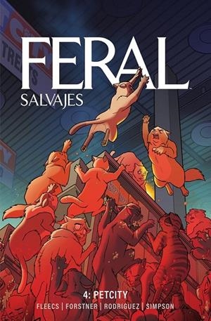 FERAL (SALVAJES) # 04 PETCITY | 9788467984866 | BRAD SIMPSON - TONY FLEECS - TRISH FORSTNER - TONE RODRIGUEZ | Tienda de Cómics, Manga, Magic y Pokémon en Torrejón de Ardoz