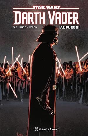 STAR WARS DARTH VADER Nº02 ¡AL FUEGO! | 9788413417882 | GREG PAK - RAFFAELE IENCO - NEERAJ MENON | Tienda de Cómics, Manga, Magic y Pokémon en Torrejón de Ardoz