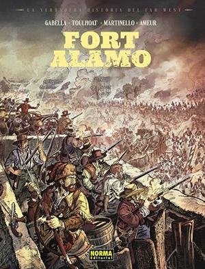 LA VERDADERA HISTORIA DEL FAR WEST # 05 FORT ALAMO | 9788467985566 | MATHIEU GABELLA - PAOLO MARTINELLO - ANGELA FATO | Tienda de Cómics, Manga, Magic y Pokémon en Torrejón de Ardoz