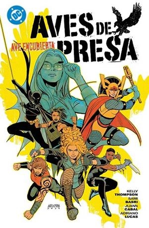 DC PREMIERE AMANECER DE DC, AVES DE PRESA # 03 AVE ENCUBIERTA | 9791370581305 | KELLY THOMPSON - JUAN CABAL - SAMI BASRI | Tienda de Cómics, Manga, Magic y Pokémon en Torrejón de Ardoz