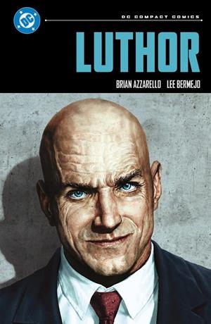 DC COMPACT # 18 LUTHOR | 9791370581268 | BRIAN AZZARELLO - LEE BERMEJO | Tienda de Cómics, Manga, Magic y Pokémon en Torrejón de Ardoz
