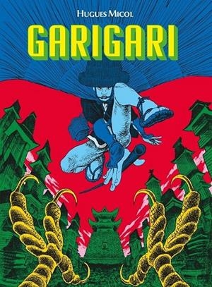 GARIGARI | 9791388029981 | HUGUES MICOL | Tienda de Cómics, Manga, Magic y Pokémon en Torrejón de Ardoz