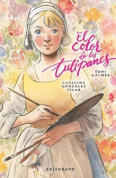 EL COLOR DE LOS TULIPANES | 9788467984330 | TONI GALMES - CATALINA GONZALEZ VILAR | Tienda de Cómics, Manga, Magic y Pokémon en Torrejón de Ardoz