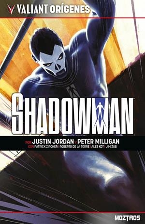 VALIANT ORÍGENES, SHADOWMAN | 9791387953799 | JUSTIN JORDAN - PETER MILLIGAN - PATRICK ZIRCHER - ROBERTO DE LA TORRE - ALES KOTO - JIM ZUB | Tienda de Cómics, Manga, Magic y Pokémon en Torrejón de Ardoz