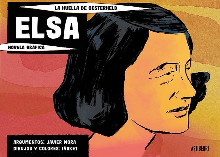 ELSA, LA HUELLA DE OESTERHELD | 9791387927363 | IÑAKET - JAVIER MORA | Tienda de Cómics, Manga, Magic y Pokémon en Torrejón de Ardoz