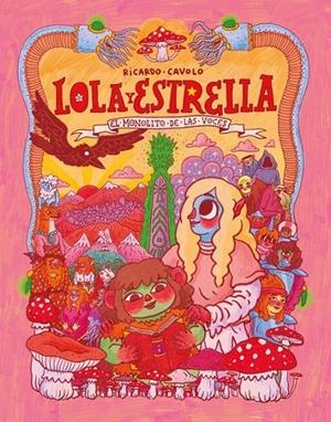 LOLA Y ESTRELLA # 01 EL MONOLITO DE LAS VOCES | 9791387927448 | RICARDO CAVOLO | Tienda de Cómics, Manga, Magic y Pokémon en Torrejón de Ardoz