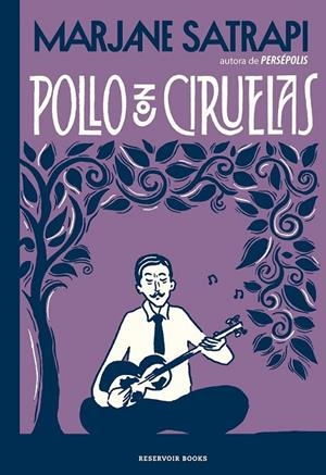 POLLO CON CIRUELAS | 9788417910631 | MARJANE SATRAPI | Tienda de Cómics, Manga, Magic y Pokémon en Torrejón de Ardoz