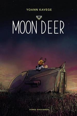 MOON DEER | 9788419949653 | YOANN KAVEGE | Tienda de Cómics, Manga, Magic y Pokémon en Torrejón de Ardoz