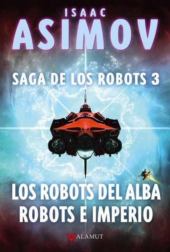 Saga de los Robots 3. Los robots del alba / Robots e Imperio | 9788498890976 | ISAAC ASIMOV | Tienda de Cómics, Manga, Magic y Pokémon en Torrejón de Ardoz