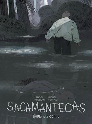 SACAMANTECAS | 9791388101519 | MIGUEL HERRAIZ - ÁNGEL ABELLÁN VICTORIO | Tienda de Cómics, Manga, Magic y Pokémon en Torrejón de Ardoz
