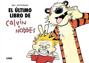 CALVIN Y HOBBES # 10 CALVIN Y HOBBES, EL ÚLTIMO LIBRO DE CALVON & HOBBES | 9791387927165 | BILL WATTERSON | Tienda de Cómics, Manga, Magic y Pokémon en Torrejón de Ardoz