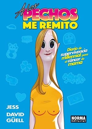 A LOS PECHOS ME REMITO | 9788467985658 | JESS MAROZOF - DAVID GÜELL | Tienda de Cómics, Manga, Magic y Pokémon en Torrejón de Ardoz