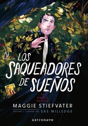 THE RAVEN BOYS 02. LOS SAQUEADORES DE SUEÑOS | 9788467985573 | MAGGIE STIEFVATER - STEPHANIE WILLIAMS - SAS MILLEDGE | Tienda de Cómics, Manga, Magic y Pokémon en Torrejón de Ardoz