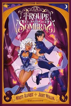 LA TROUPE DE LAS SOMBRAS | 9788467981780 | MARTA ALVAREZ - JUDIT MALLOL | Tienda de Cómics, Manga, Magic y Pokémon en Torrejón de Ardoz