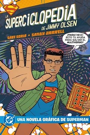 DC YOUNG ADULTS LA SUPERCYCLOPEDIA DE JIMMY OLSEN | 9791370582111 | GABE SORIA - SANDY JARRELL | Tienda de Cómics, Manga, Magic y Pokémon en Torrejón de Ardoz