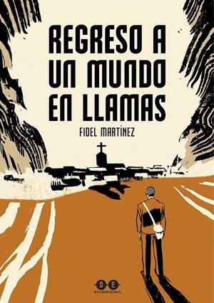 REGRESO A UN MUNDO EN LLAMAS | 9788412944068 | FIDEL MARTINEZ | Tienda de Cómics, Manga, Magic y Pokémon en Torrejón de Ardoz
